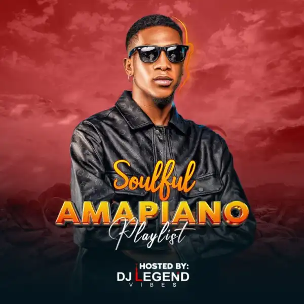 DJ Legend Vibes – Soulful Amapiano Mix