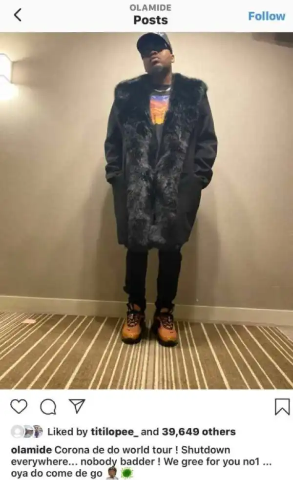 Corona dey do world tour” Olamide laments, says it is high time the virus left