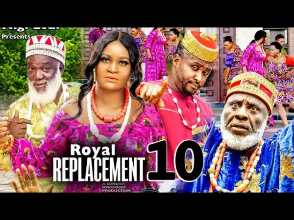 Royal Replacement Season 10
