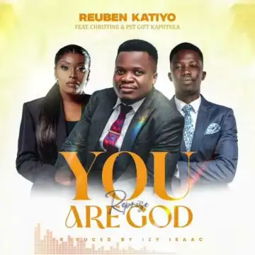Reuben Katiyo – You’re God (Reprise)