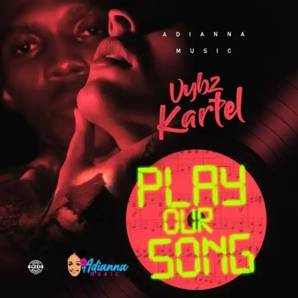 Vybz Kartel – Play Our Song
