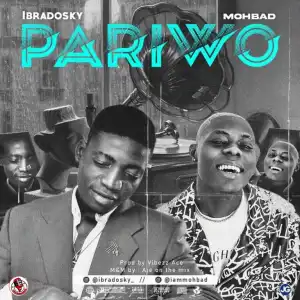 Ibradosky – Pariwo Ft. Mohbad