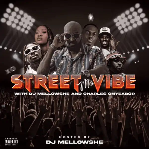 Dj Mellowshe ft. Charles Onyeabor – Street Vibe Mixtape