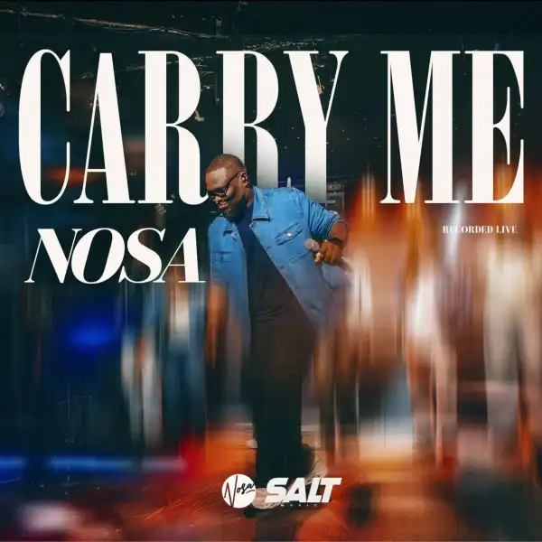 Nosa – Carry Me
