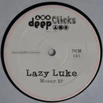 Lazy Luke – Mosey (Original Mix)