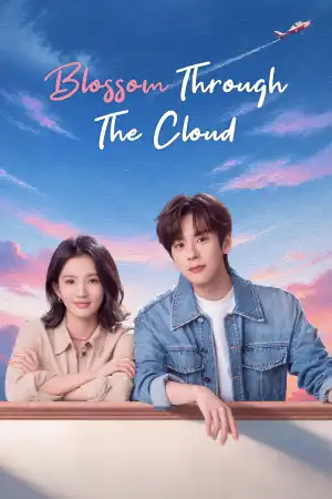 Blossom through the Cloud (2026) [Chinese] (TV series)