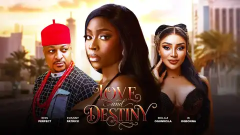 Love And Destiny (2026 Nollywood Movie)