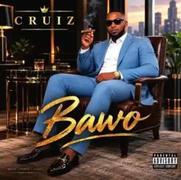 Cruiz – Bawo ft Shoden, Njebstar Wamathata, Stuart Gu Mawalawala, AurabonicRSA & Senzo02