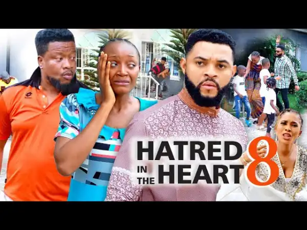 Hatred In The Heart Season 8