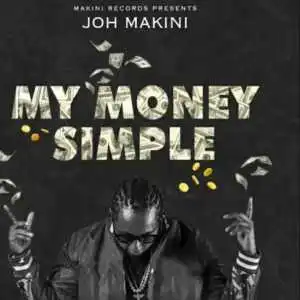 Joh Makini – My Money Simple