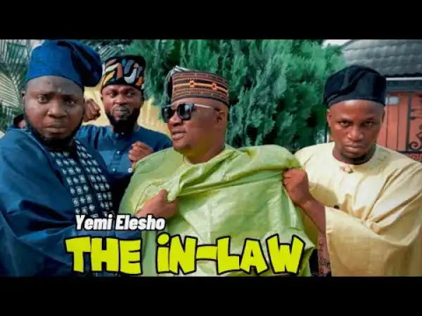 Yemi Elesho - The Inlaw (Comedy Video)