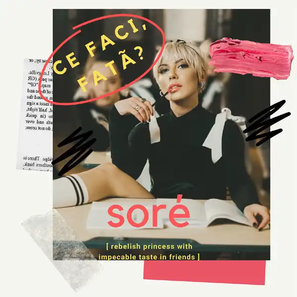 Sore - Ce faci, fată?