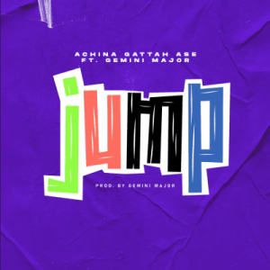 Achina Gattah Ase – Jump ft Gemini Major