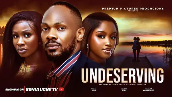 Undeserving (2025 Nollywood Movie)