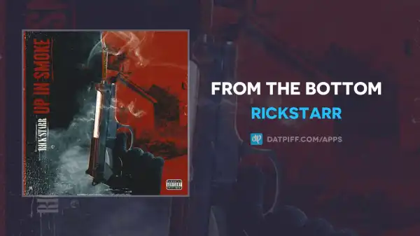RickStarr – From The Bottom