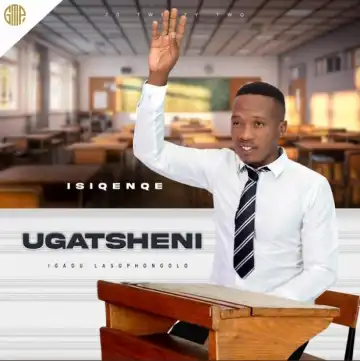 Ugatsheni – Isiqenqe (Album)