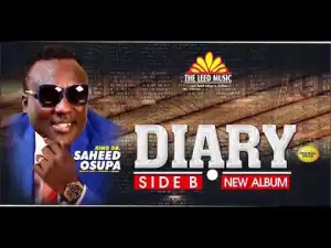 Saheed Osupa – Diary Fuji Album (SIDE B)