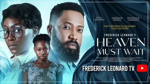 Heaven Must Wait (2026 Nollywood Movie)