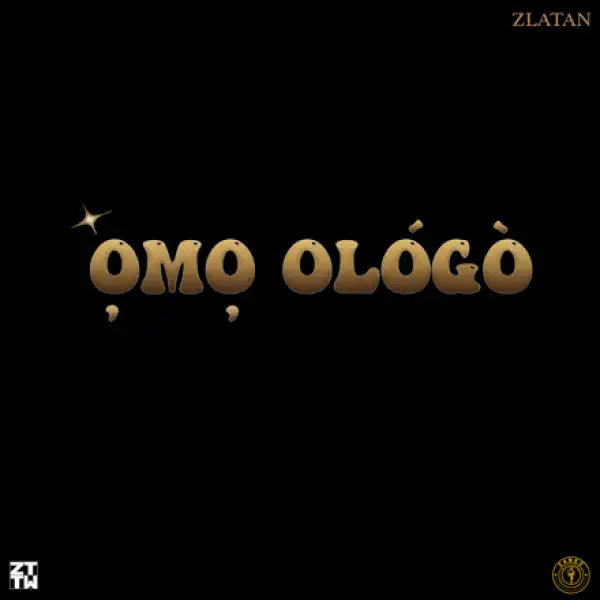 Zlatan – Omo Ologo