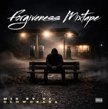 DJ Olowokasa – Forgiveness Mixtape