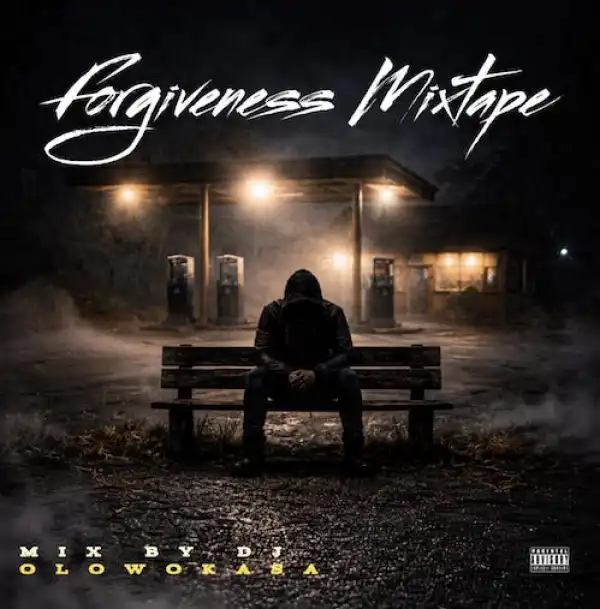 DJ Olowokasa – Forgiveness Mixtape