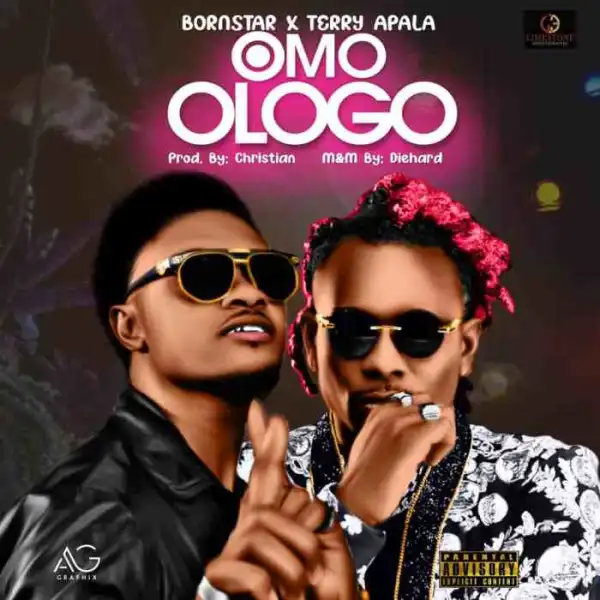 Bornstar – Omo Ologo Ft. Terry Apala