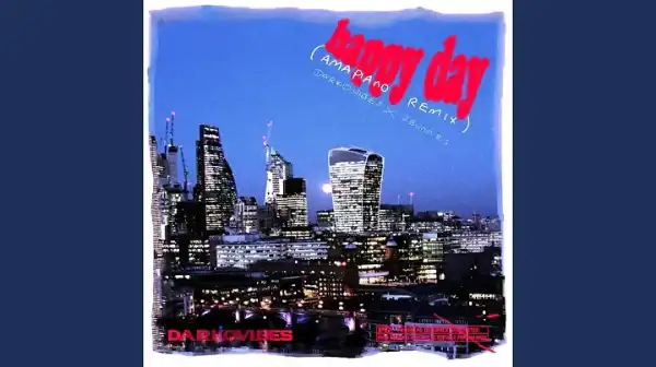 DarkoVibes – Happy Day (Amapiano Remix) Ft. 2woBunnies