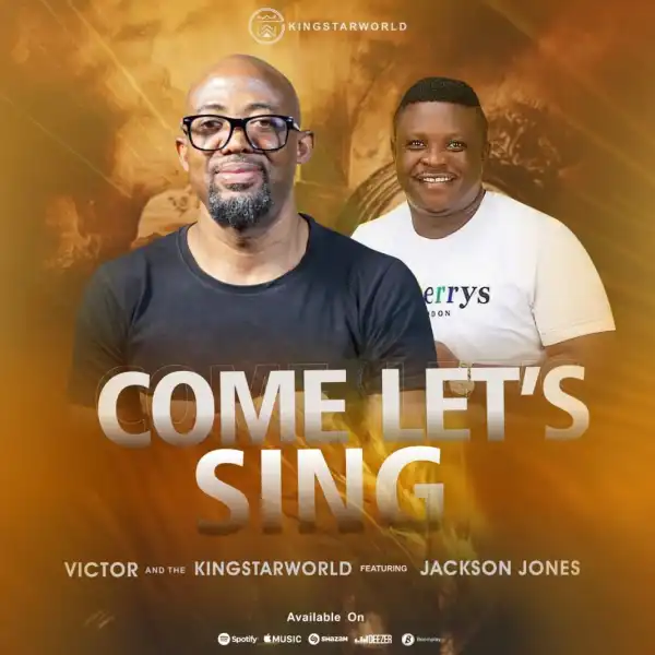 Victor & Kingstarworld – Come Let’s Sing