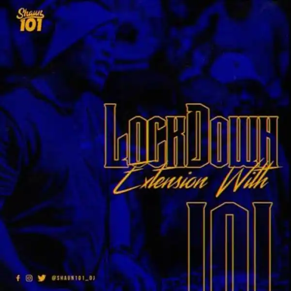 Shaun101 – Lockdown Extension With 101 Episode 15