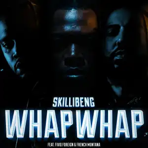 Skillibeng Ft. Fivio Foreign & French Montana – Whap Whap (Remix)