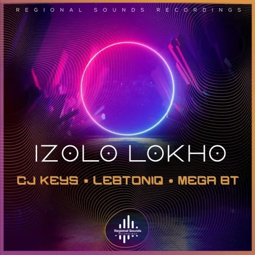 CJ Keys & Mega BT – Izolo Lokho ft. LebtoniQ