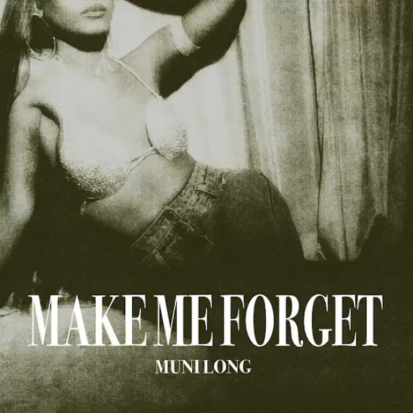 Muni Long – Make Me Forget