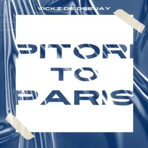 Vickzdedeejay, Mafis Musiq & Emmakay – Pitori To Paris (Instrumental Version)