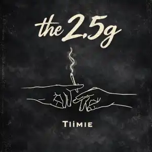 Tiimie - 2.5g ft. Tiphe
