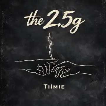 Tiimie - 2.5g ft. Tiphe