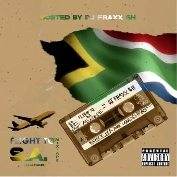 Dj Fraxx – Flight To S.A Mixtape