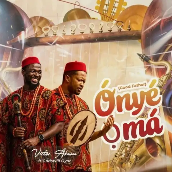 Victor Akuwa – Onyeoma Ft. Godswill Oyor