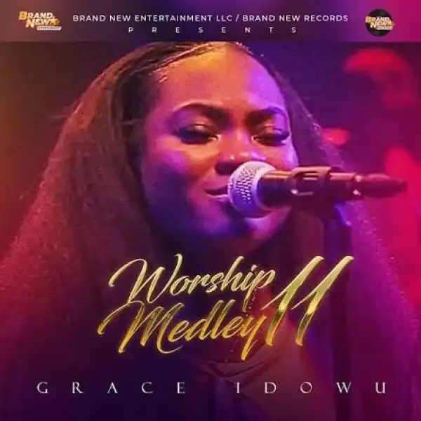 Grace Idowu – WORSHIP MEDLEY