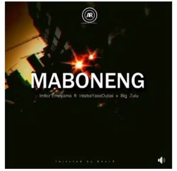 Imfez’emnyama – Maboneng Ft. Intaba Yasedubai & Big Zulu
