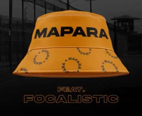 Mellow & Sleazy – Mapara Ft. Focalistic