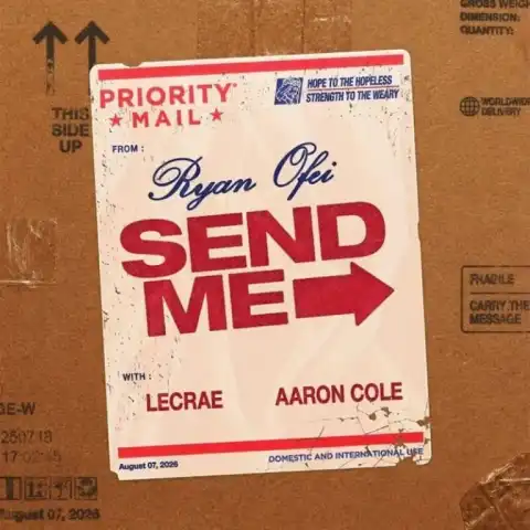 Ryan Ofei – Send Me Ft. Lecrae, Aaron Cole