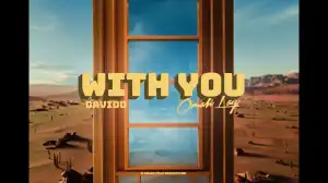 Davido - With You ft. Omah Lay (Video)