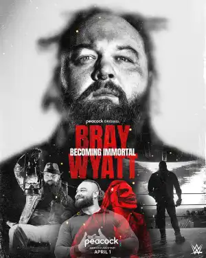 Bray Wyatt Becoming Immortal (2024)