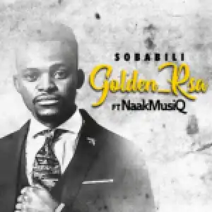 Golden RSA – Sobabili (Ft. NaakMusiQ)