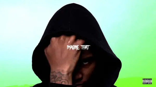 Yxng K.A - Imagine That