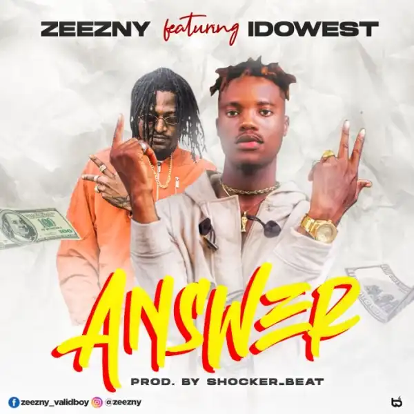 Zeezny Ft. Idowest - Answer
