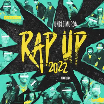 Uncle Murda - Rap Up 2022