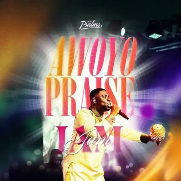 Joe Psalms – Awoyo Praise Jam
