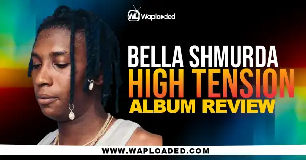 EP REVIEW: Bella Shmurda - "High Tension 2.0"