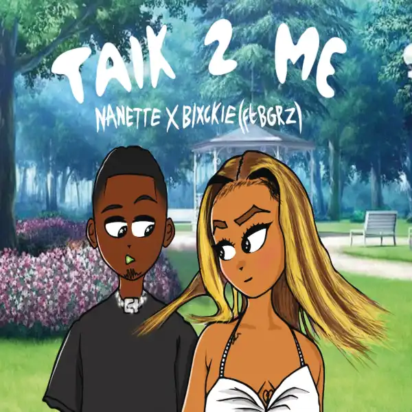 Nanette & Blxckie Ft. BGRZ – Talk 2 Me